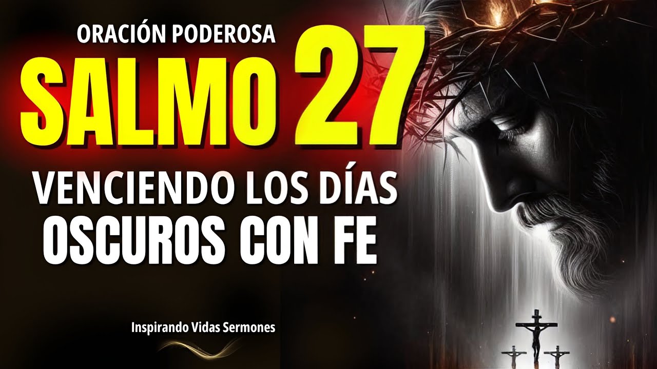 🔥“¡PREPÁRATE PARA EXPERIMENTAR MILAGROS!”👉 Escúchalo durante 21 días el SALMO 27
