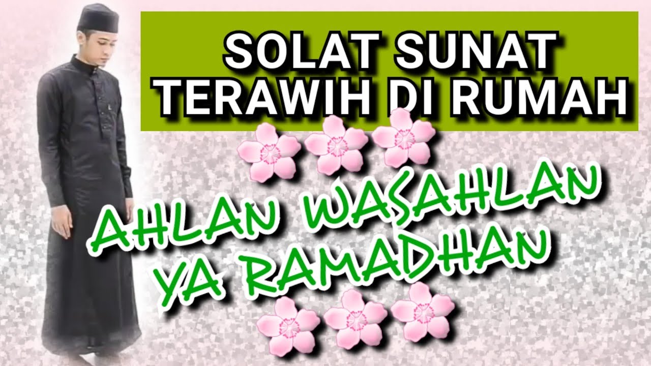 Solat Sunat Terawih / Tarawih Di Rumah || Tatacara dan Bacaan Penuh Dan Lengkap beserta SELAWAT