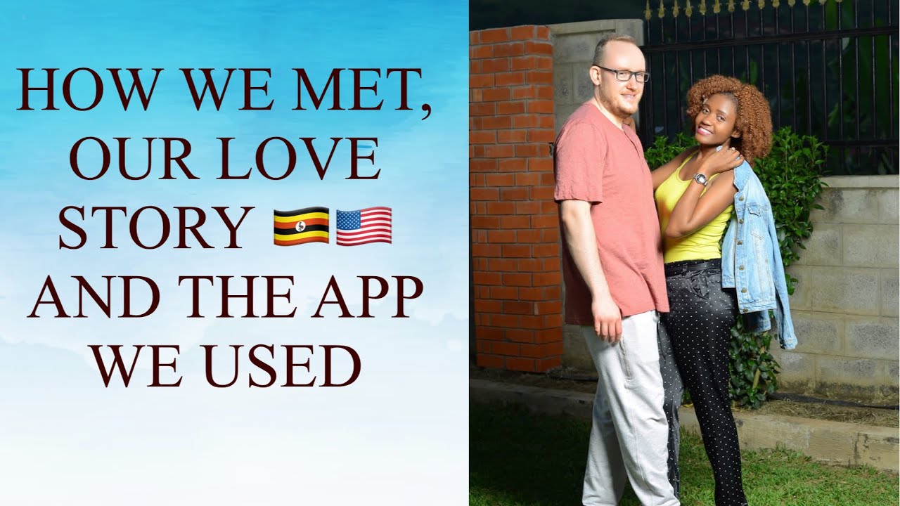 HOW WE MET /OUR LOVE STORY 🇺🇸 🇺🇬