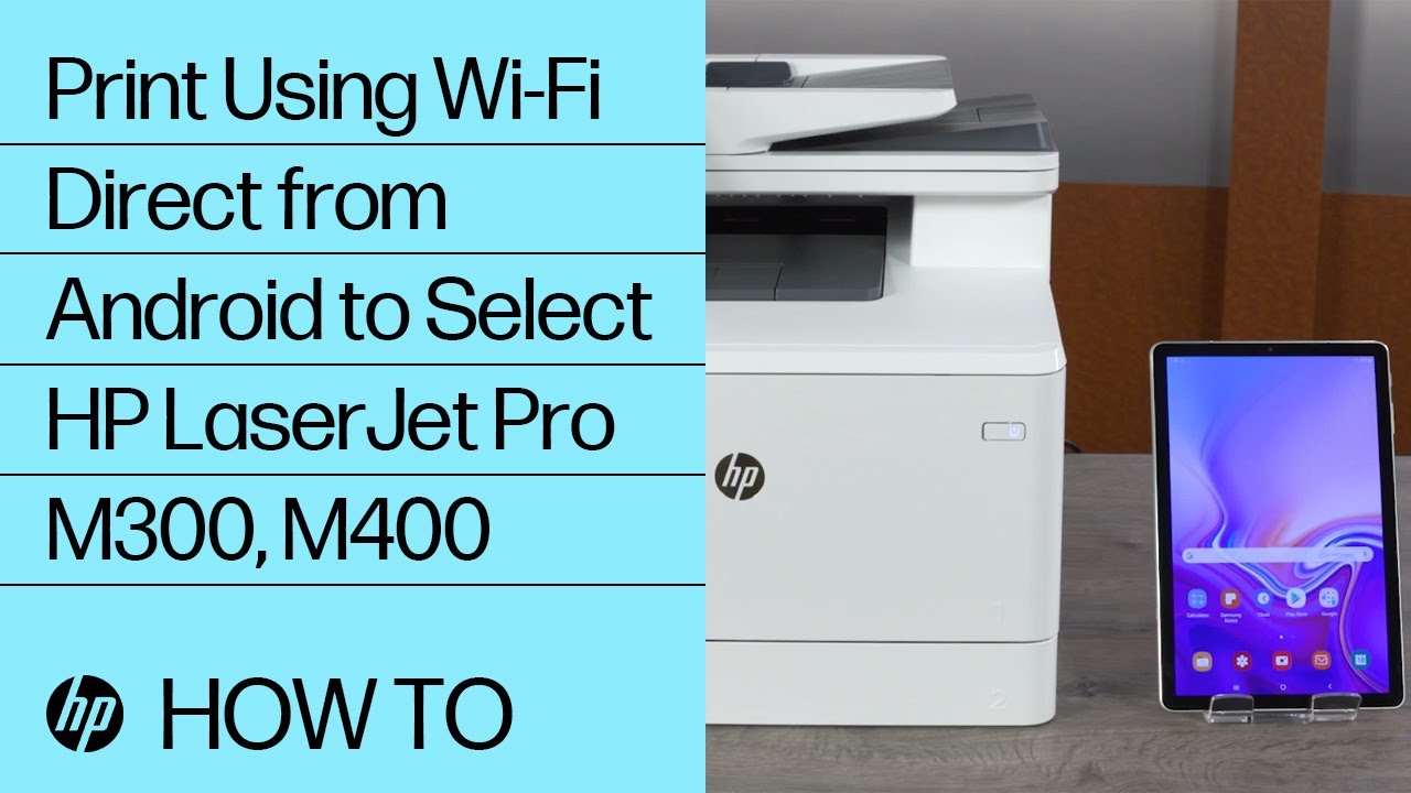 Print Using Wi-Fi Direct from Android to Select HP LaserJet Pro M300, M400 | HP Support