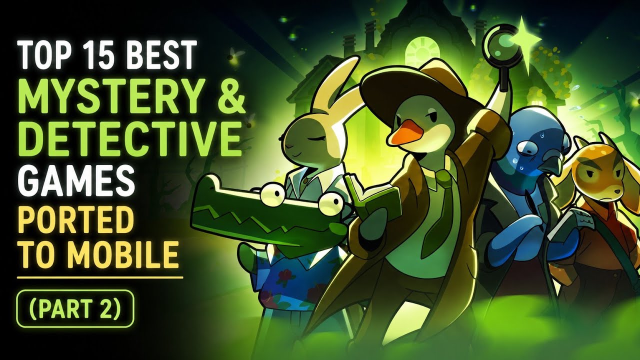 Top 15 Best Mystery & Detective Games on Mobile: Ported from PC & Consoles (PART 2)