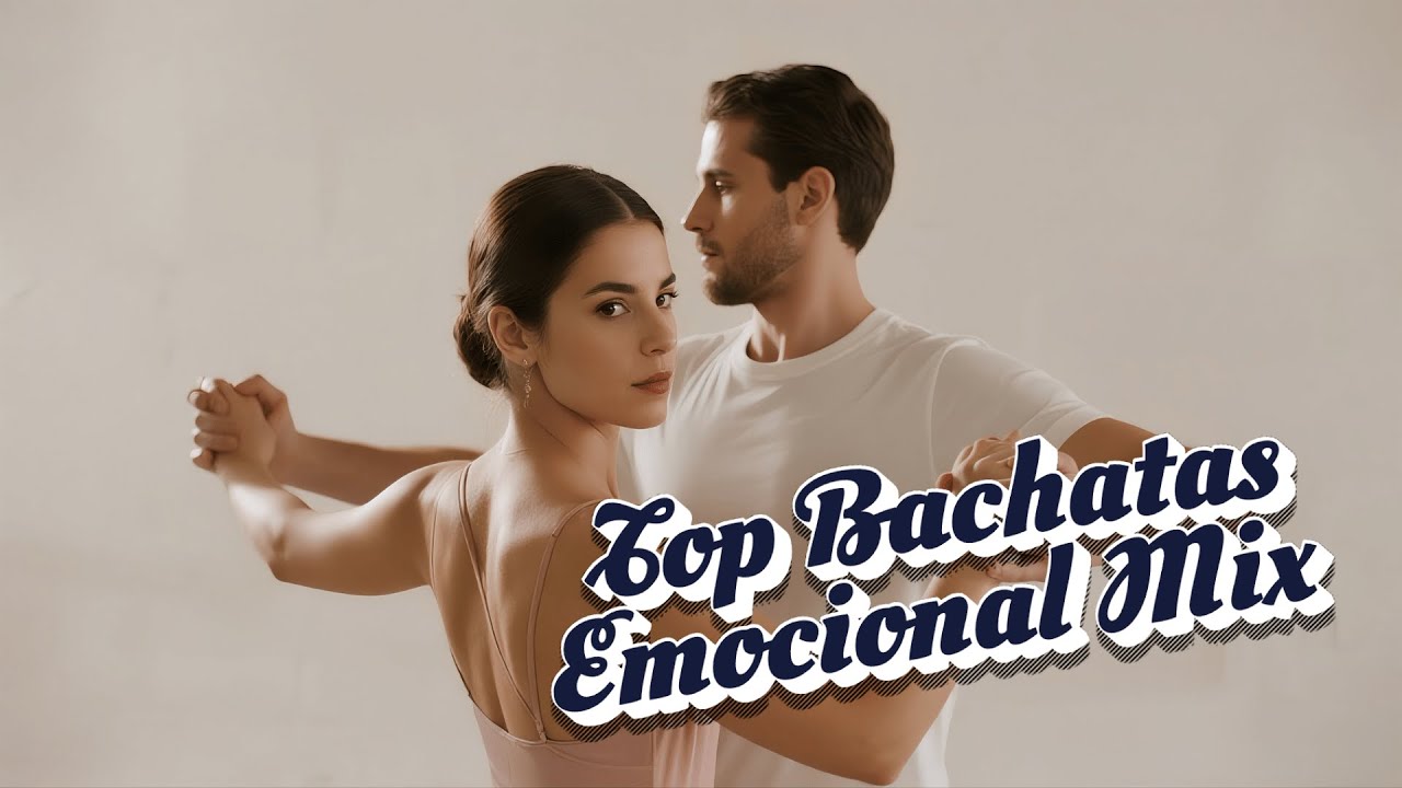 Latin Dance Bachata 2026 - Bachata Nueva Actual para Bailar con Emoción Real