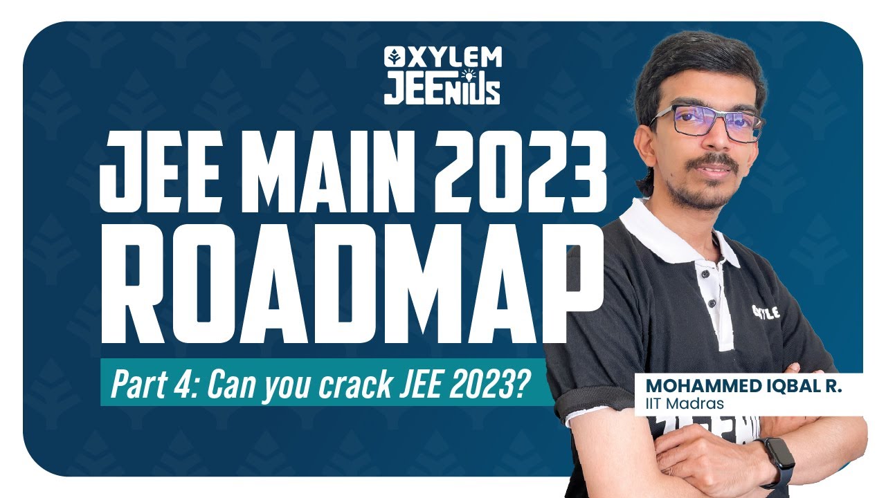 JEE Main 2023 Roadmap - Can you crack JEE 2023? | Xylem