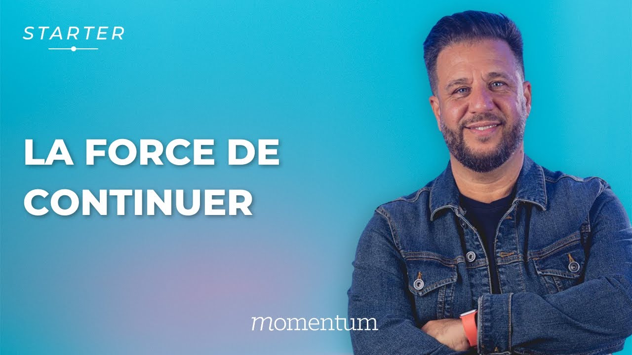 STARTER - La force de continuer