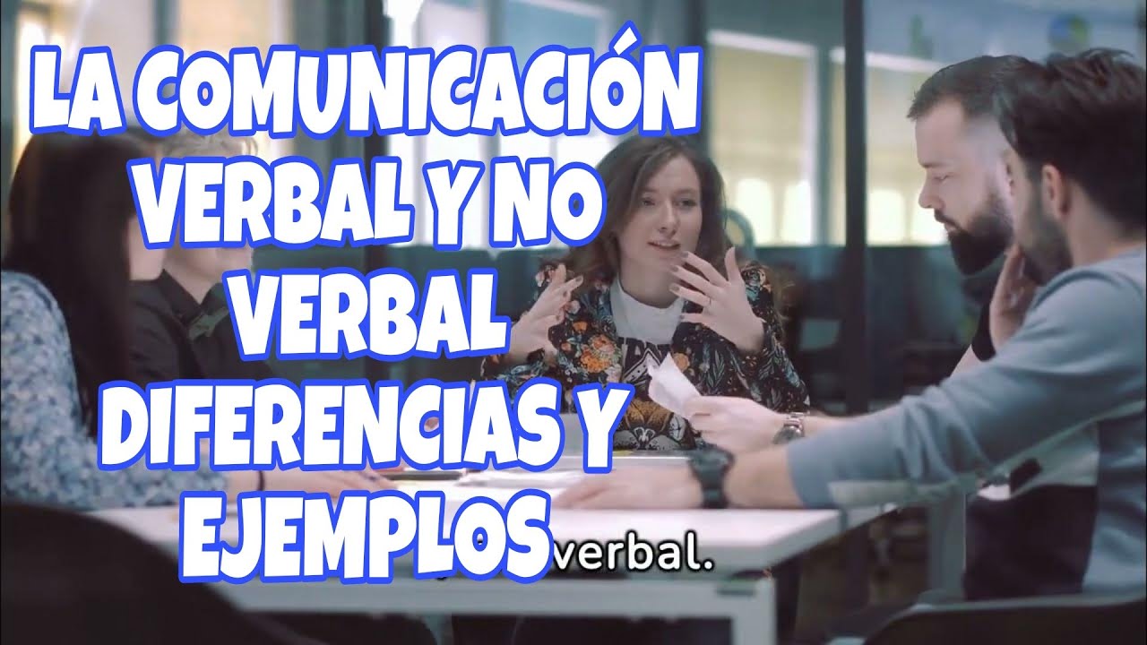 🔴COMUNICACI&Oacute;N VERBAL Y NO VERBAL. DIFERENCIAS Y EJEMPLOS🗣️👤