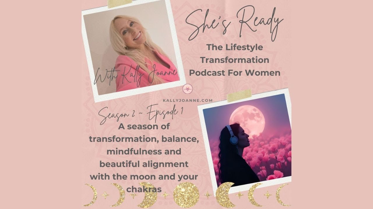 How To Transform Your Life | SHE'S READY Podcast Series | Season 2