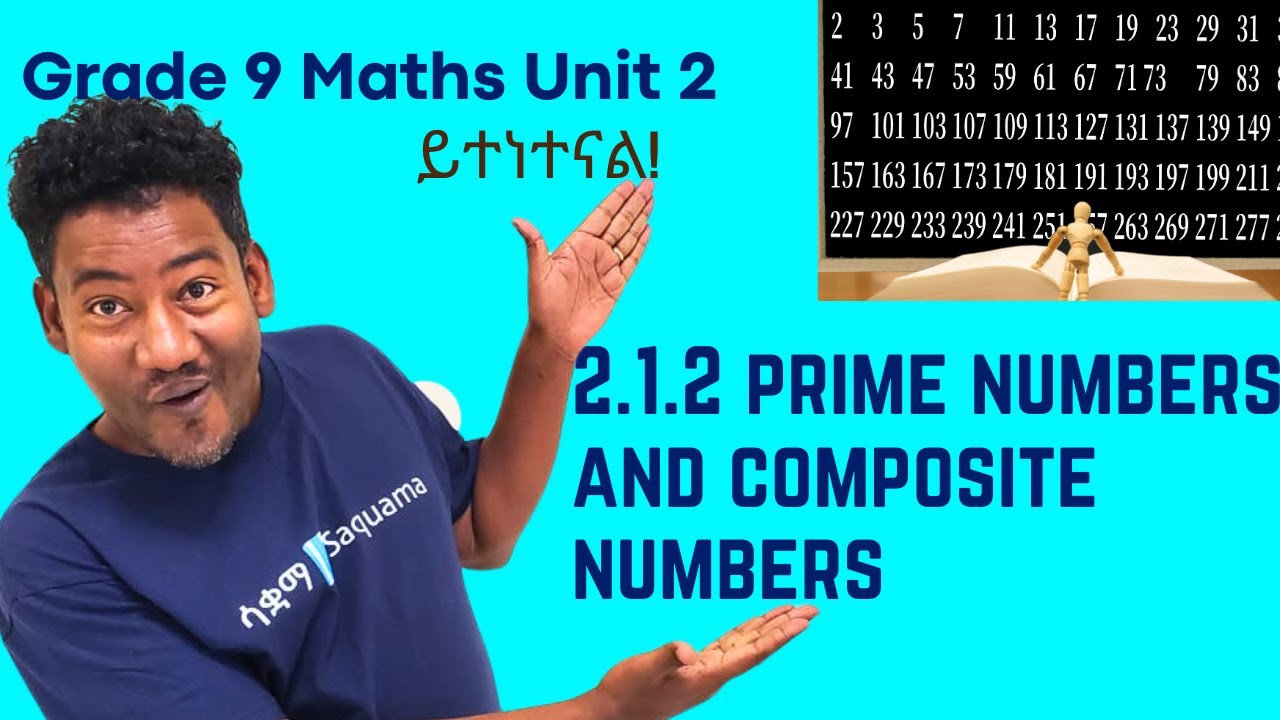 Grade 9 Maths Unit 2: 2.1.2 Prime numbers and composite numbers| Saquama | ሳቋማ