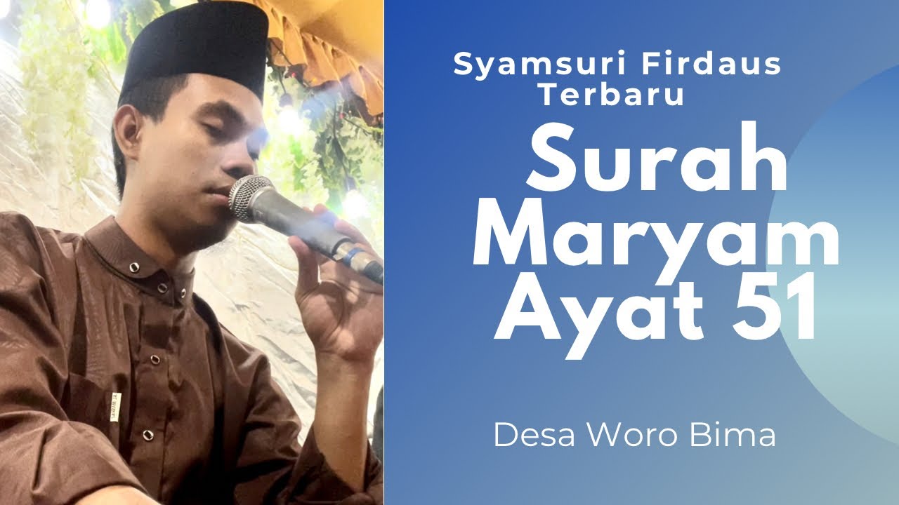Syamsuri Firdaus - Surah Maryam Ayat 51
