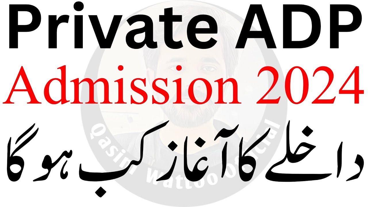 ADP Admission 2024 | ADP Private Admission 2024