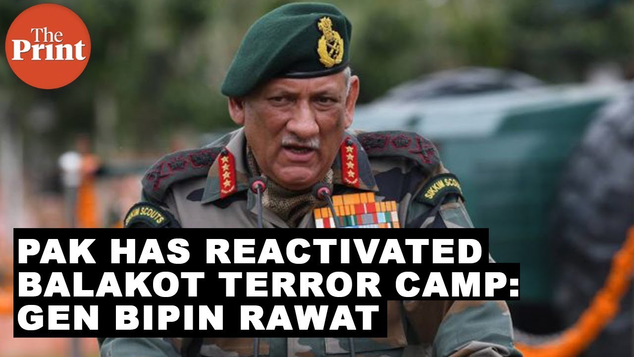 Pakistan has reactivated Balakot camp: Gen Bipin Rawat