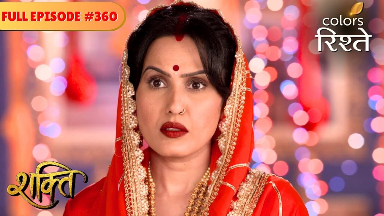 Harman's shocking decision | Shakti | Full Episode 360 | Colors Rishtey