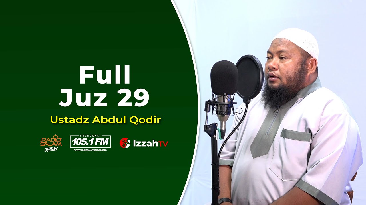 Ustadz Abdul Qodir - Full Juz 29