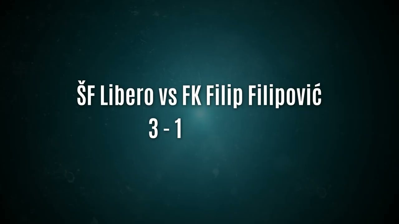 26.05.2024. ŠF Libero vs FK Filip Filipović 3 - 1 (Fair play liga)