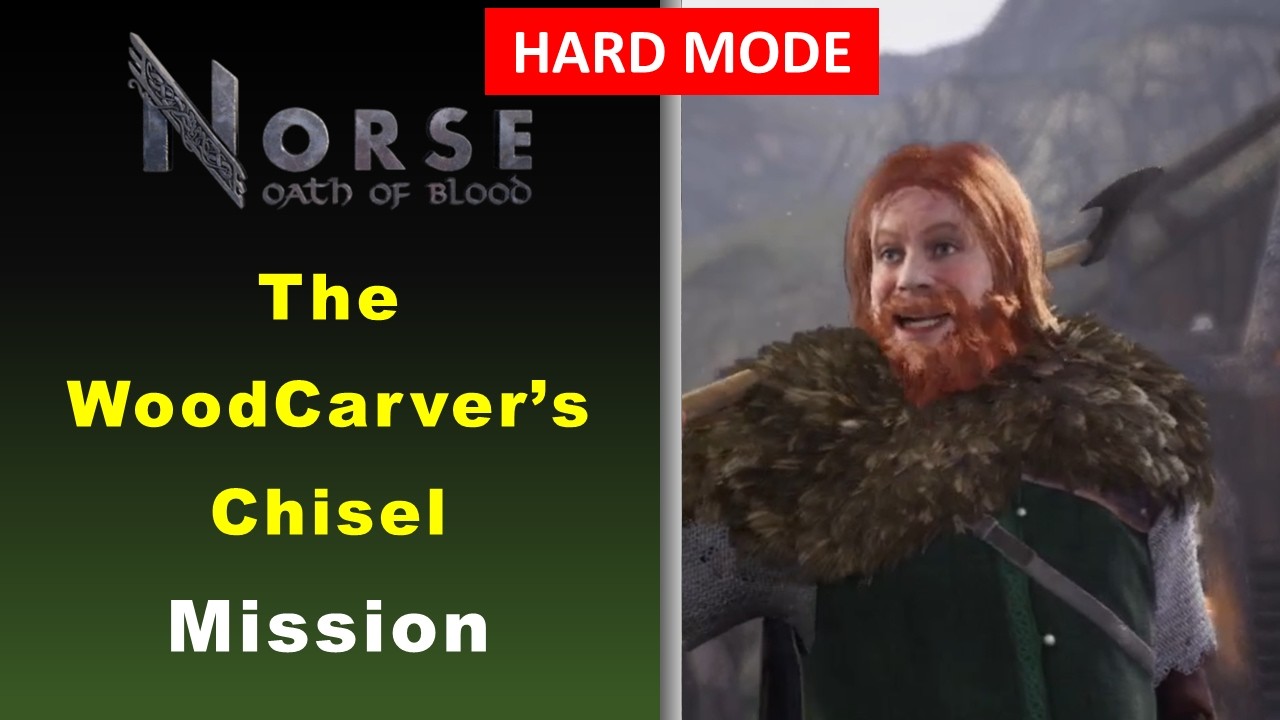 NORSE: Oath of Blood – The WoodCarver’s Chisel Mission - HARD Difficulty - Gameplay Walkthrough
