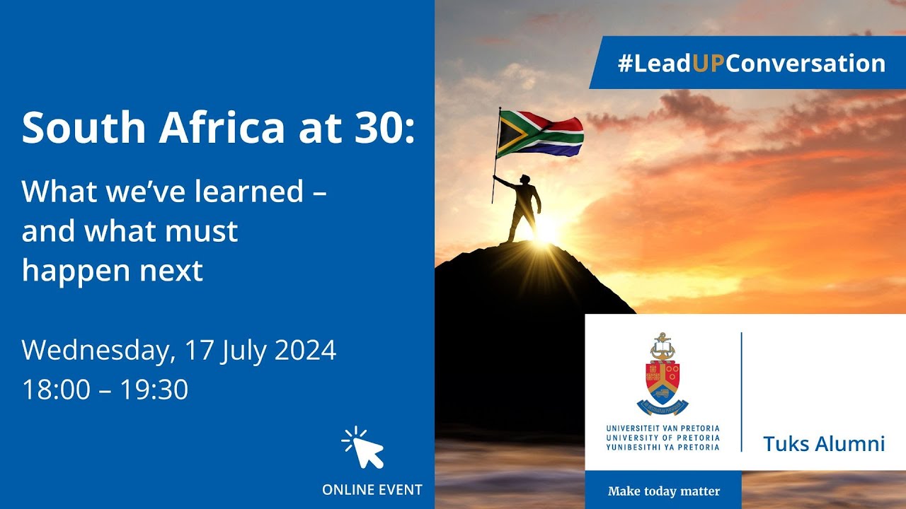 LeadUP | South Africa at 30: What we’ve learned – and what must happen next