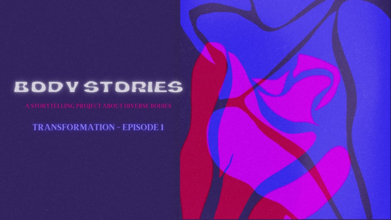 Body Stories - Module 4: Transformation - Episode 1: Linda