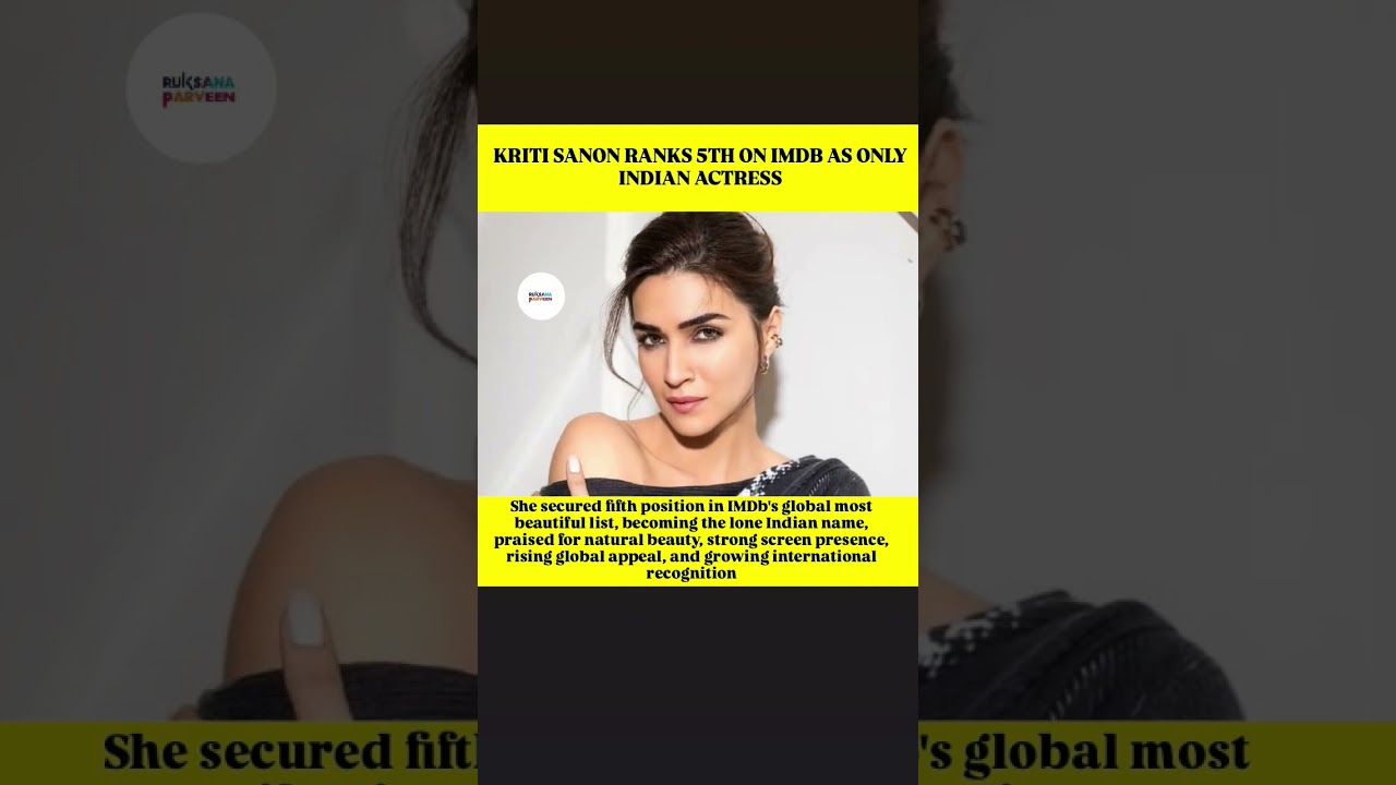 KRITI SANON RANKS 5TH ON IMDB AS ONLY INDIAN ACTRESS
