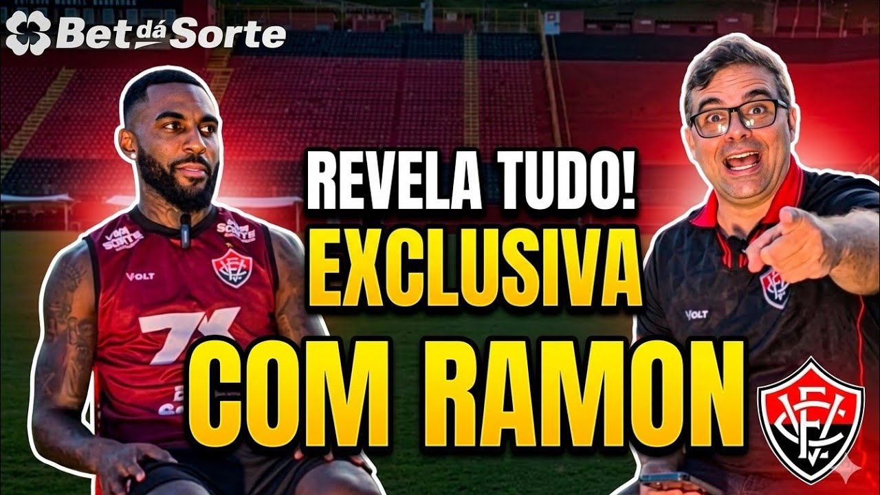 🚨 😱 IMPERDIVEL!  REVELAÇÕES BOMBÁSTICAS COM RAMOM LATERAL ESQUERDO DO VITÓRIA
