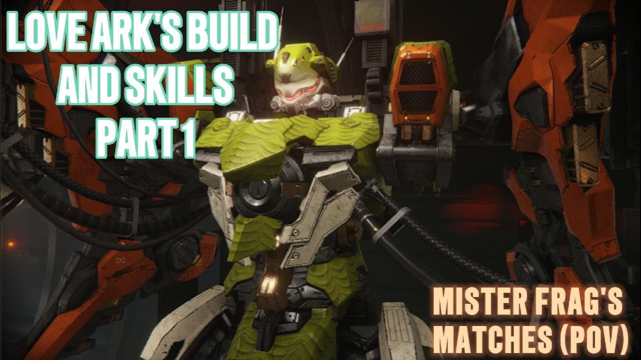 Armored Core 6 - Love Ark's B&S Mister Frag's POV Part 1
