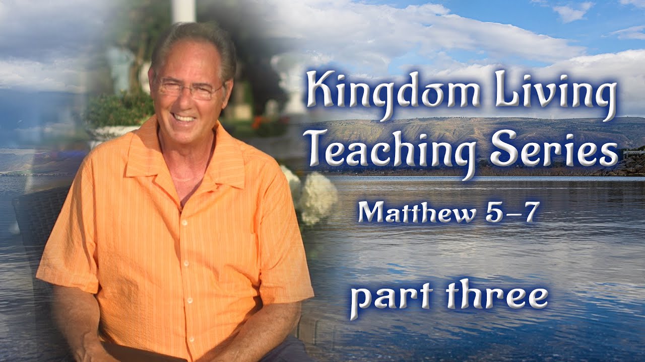 Teaching Series on Kingdom Living (3 of 8)