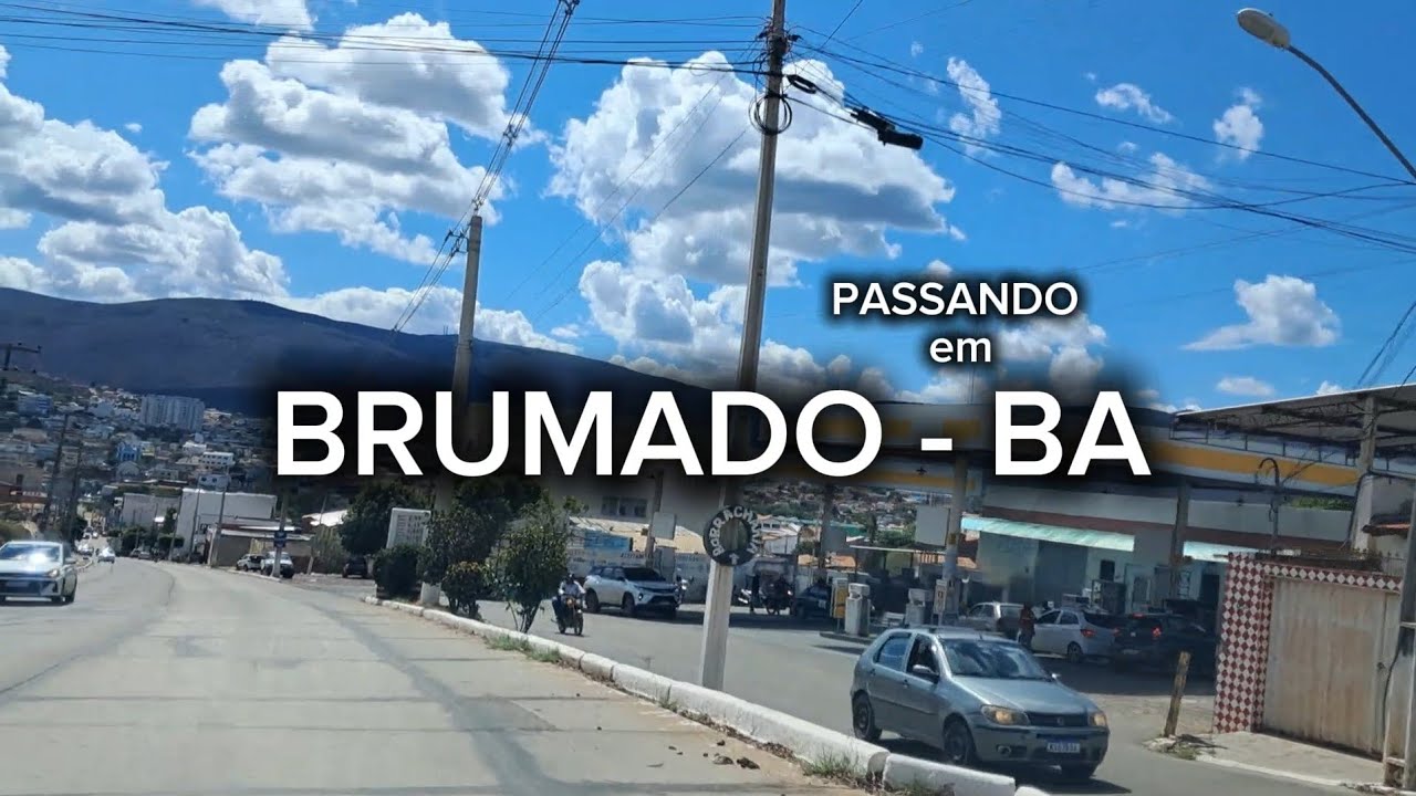 Passando em BRUMADO - BA  / Cidade do Sudoeste da Bahia