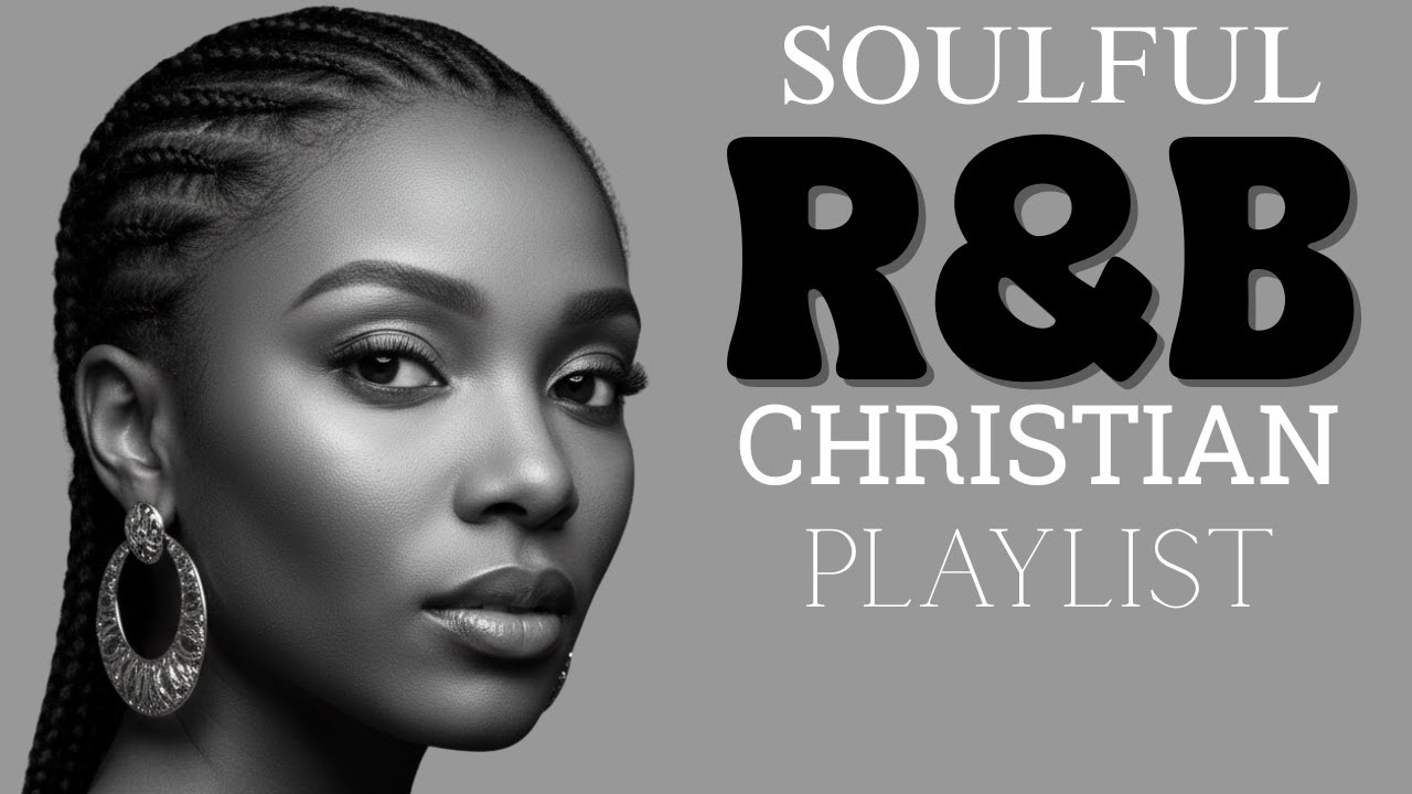 [R&B Gospel] | A Playlist for a Quiet Soul | Christian Music for Instant Peace & Prayer