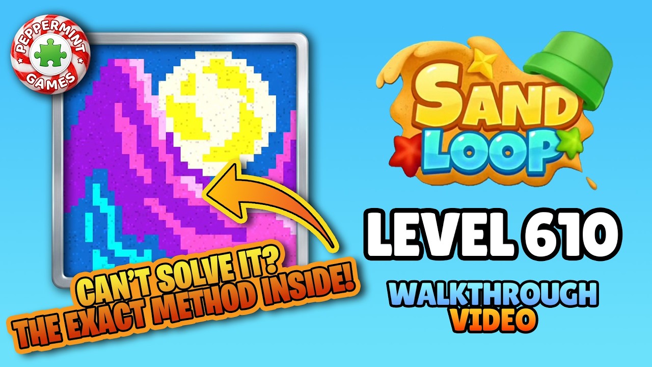 Sand Loop - Level 610 Walkthrough