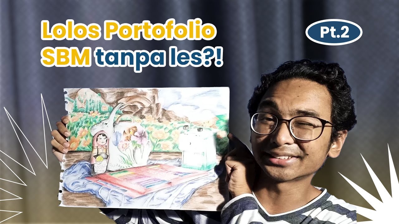 Gimana Cara Lulus Portofolio DKV tanpa Les? Gambar Still Life dan Karya Terbaik SBMPTN 2020!