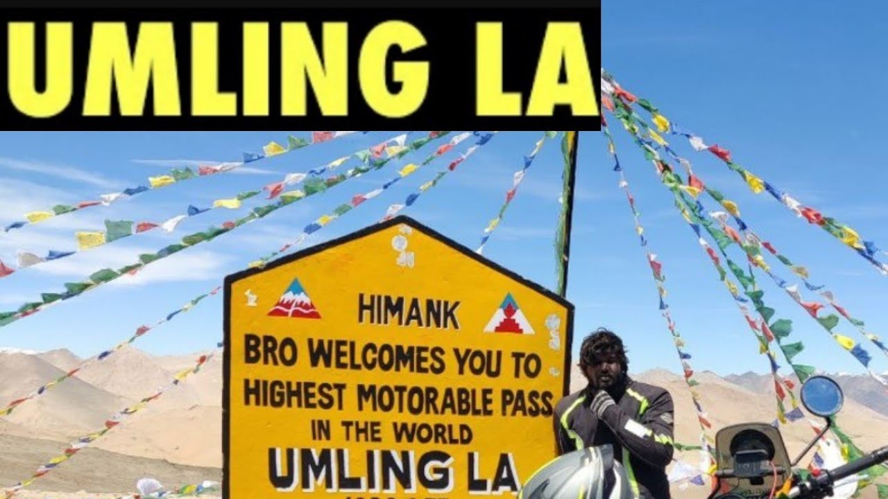 Umling La - Highest motorable pass in the World