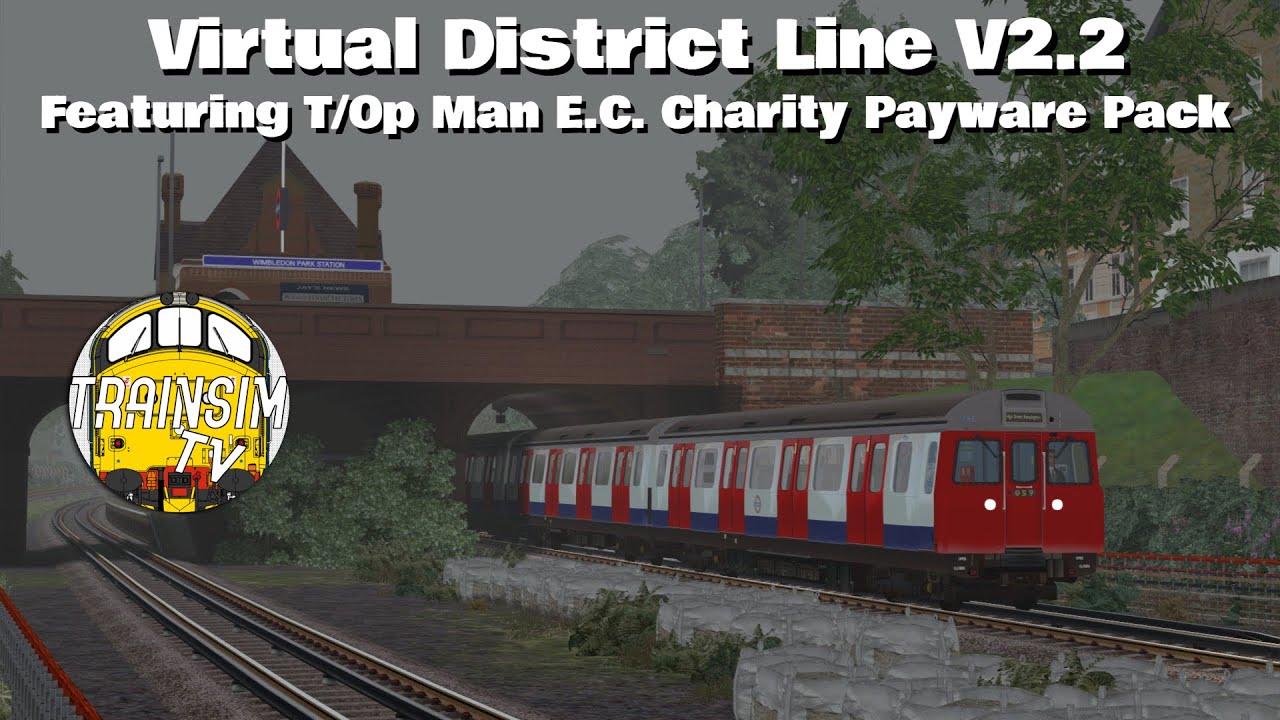 Train Simulator 2020: Virtual District Line V2.2 | Emma Clarke Announcements Charity Pack
