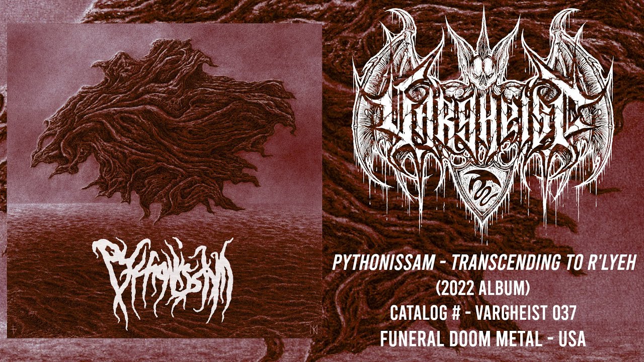 PYTHONISSAM - Transcending to R'lyeh (2022 Album) Funeral Doom Metal | Vargheist 037