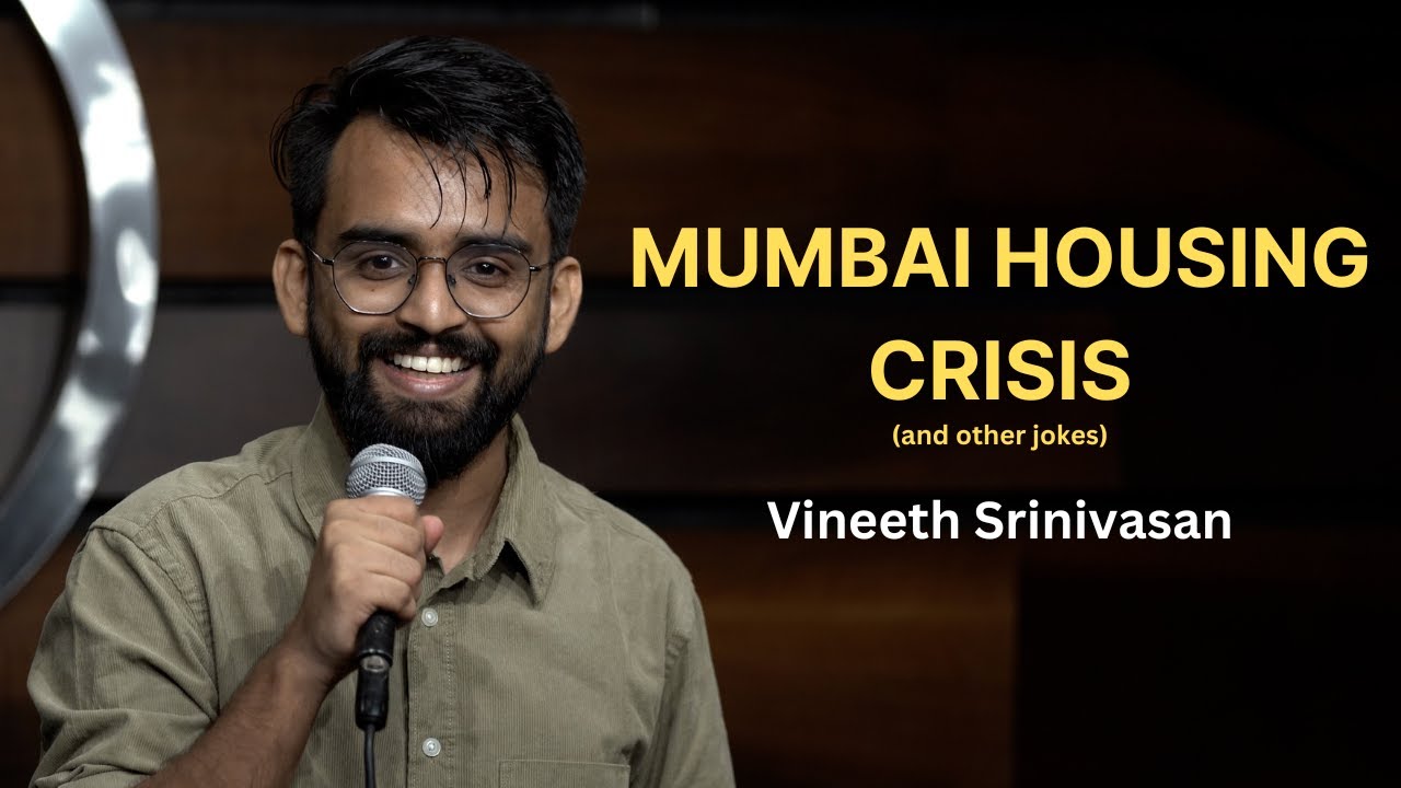 Mumbai Housing Crisis | Stand Up Comedy | Vineeth Srinivasan