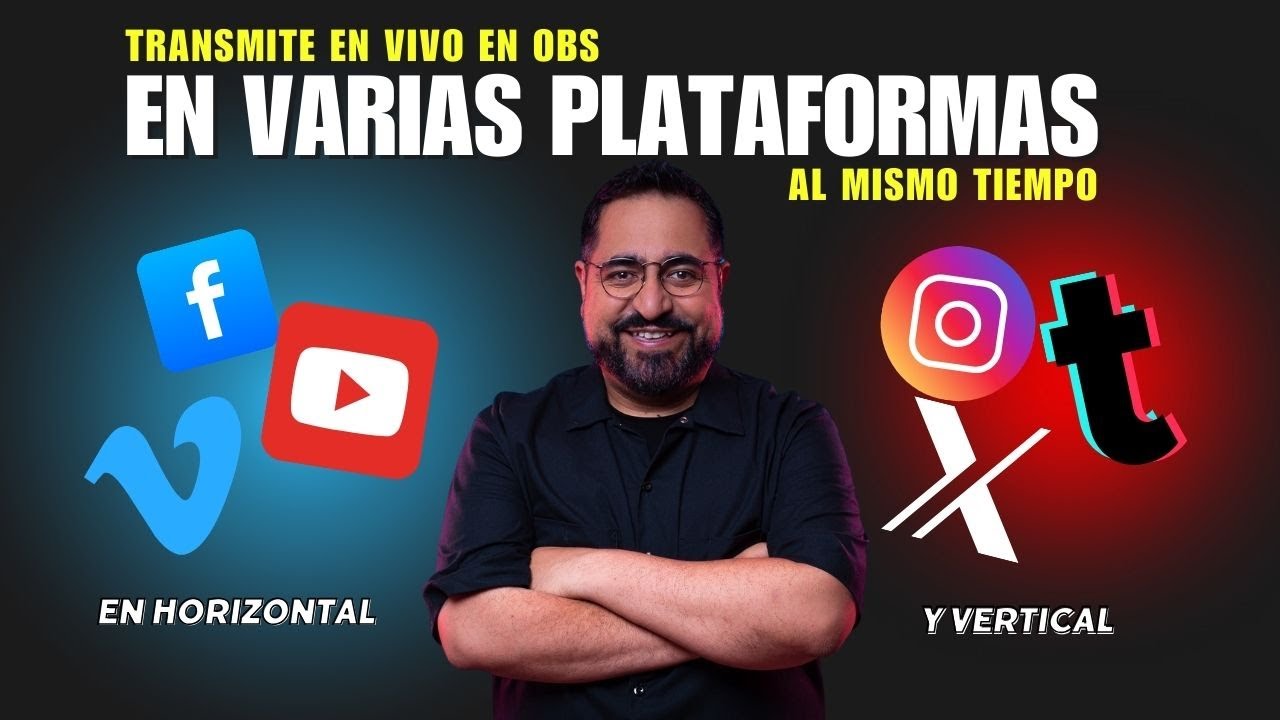 📹 TRANSMITE EN VIVO DESDE OBS EN HORIZONTAL Y VERTICAL A VARIAS PLATAFORMAS