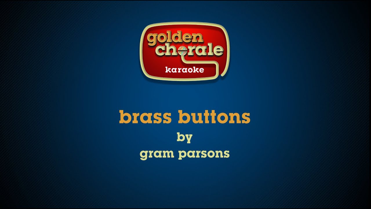 gram parsons - brass buttons (karaoke)