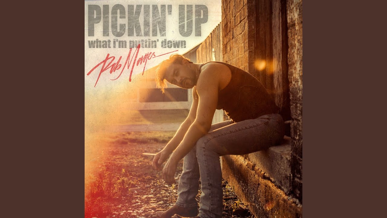 PICKIN' UP WHAT I'M PUTTIN' DOWN