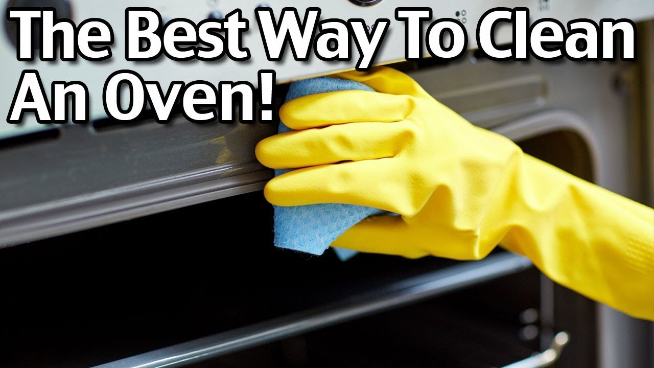 Best Way To Clean An Oven - How To Clean An Oven Easily And Quickly!