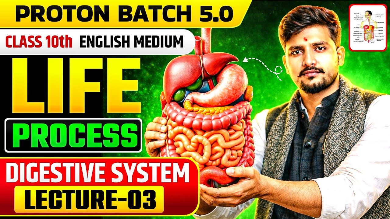 LIFE PROCESS (DIGESTIVE SYSTEM) || LECTURE-3 || CLASS 10TH || BIOLOGY BY HIMANSHU SIR