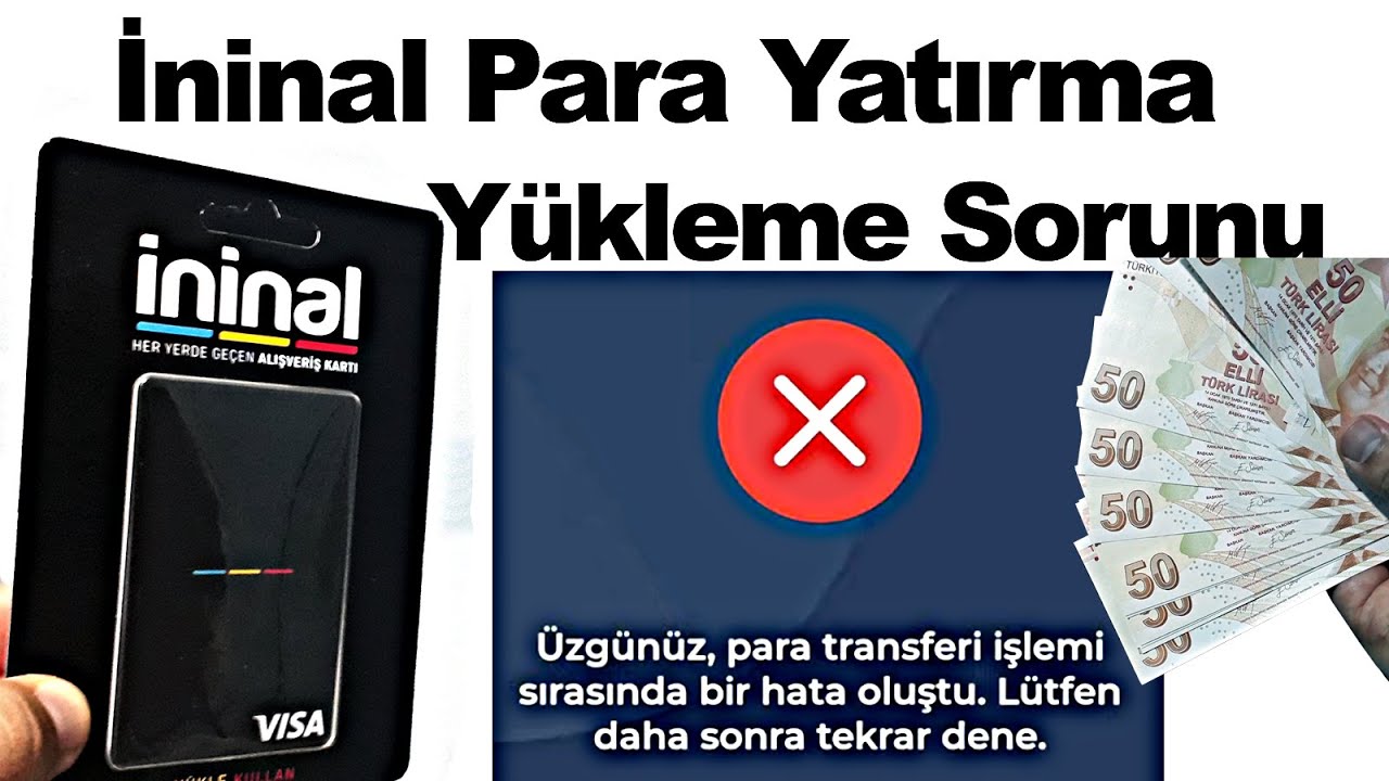 İninal Para Yatırma Sorunu - İninal Para Yükledim Gelmedi - İninal Para Yükleme Sorunu - İninal Kart