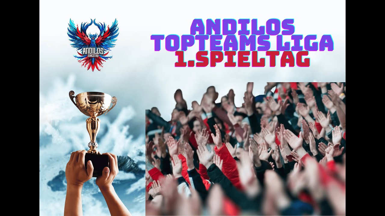 Andilos Topteams Liga 1 Spieltag