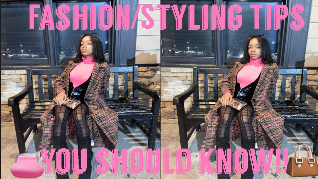 10 FASHION/STYLING TIPS | HOW TO DRESS BETTER