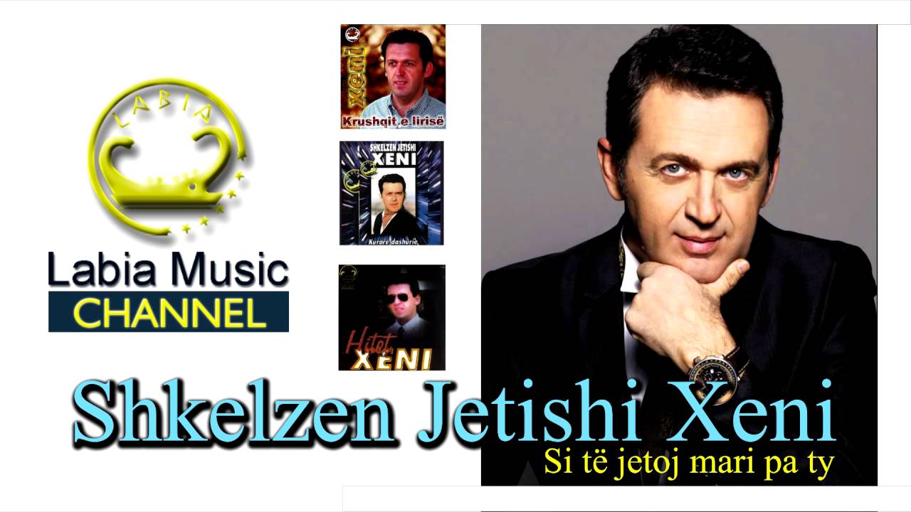 Shkelzen Jetishi Xeni - Si t&euml; jetoj mori pa ty