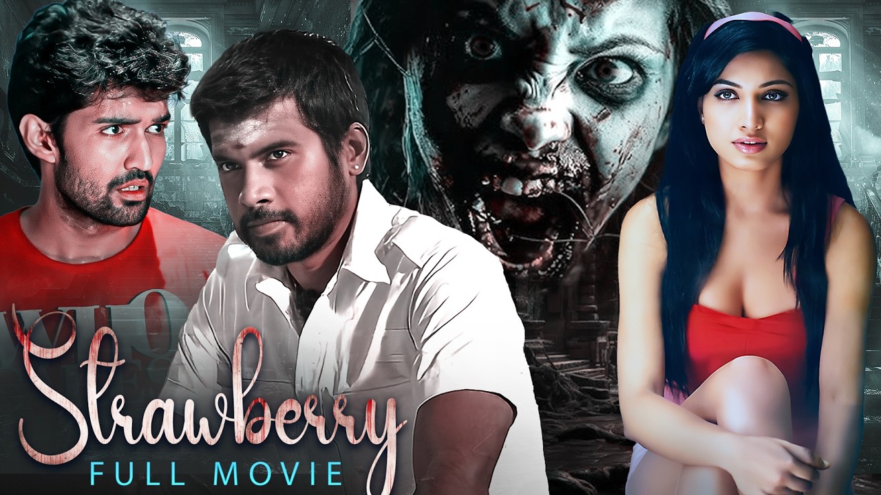 Strawberry (2015) - साउथ की जबरदस्त डरावनी हिंदी डब हॉरर मूवी - Pa. Vijay, Samuthirakani, Devayani