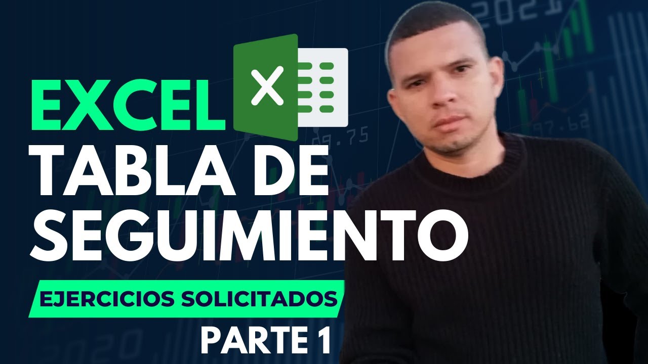 Tabla de Seguimiento en Excel - Parte 1