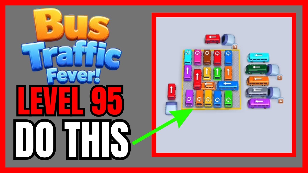 Bus Traffic Fever! Level 95 No Hint First Try Solution | 🚌 How to Beat