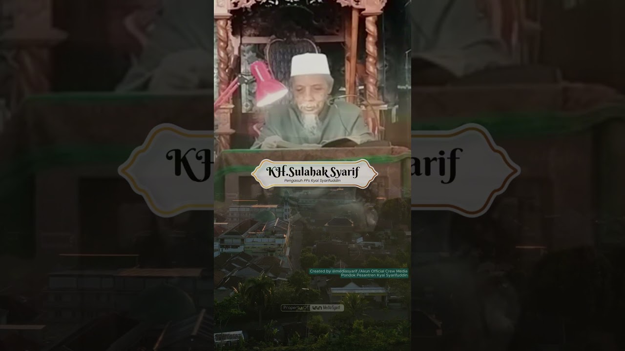 KH Sulahak Syarif #kyaisyarifuddin #pondoksyarifuddin