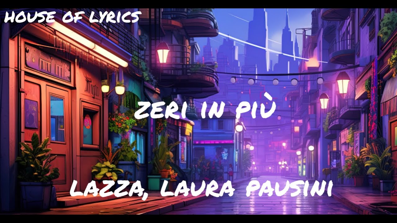 Lazza, Laura Pausini - ZERI IN PIU' (LOCURA) (Testo/Lyrics)