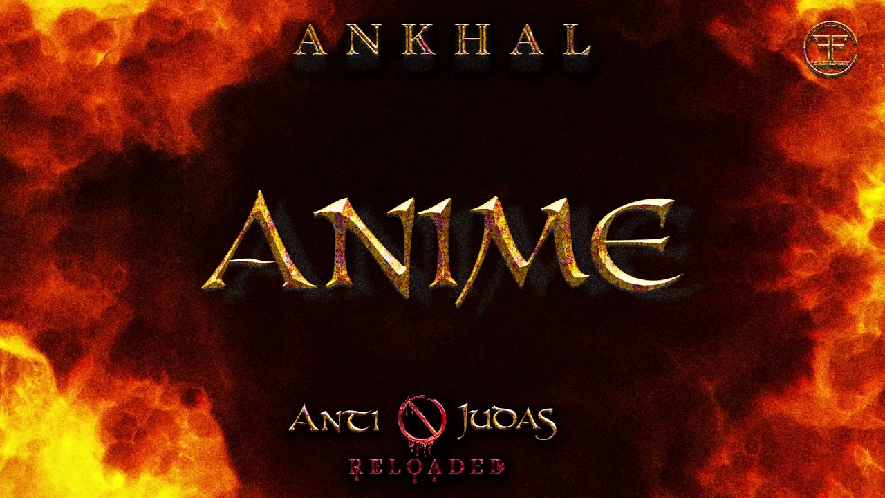 ANKHAL - ANIME (OFFICIAL AUDIO COVER)  | ANTI🚫JUDAS RELOADED 💿