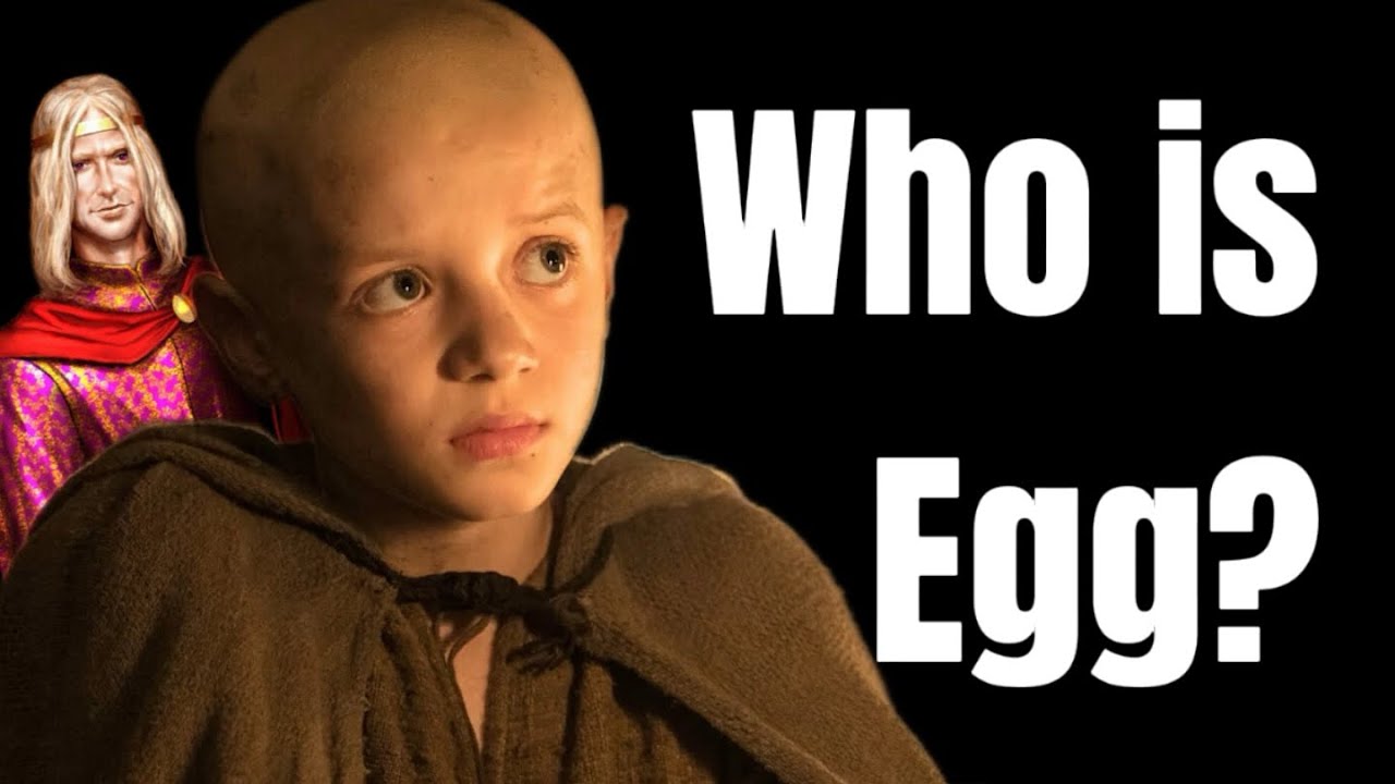 Who is Egg in A Knight of the Seven Kingdoms?