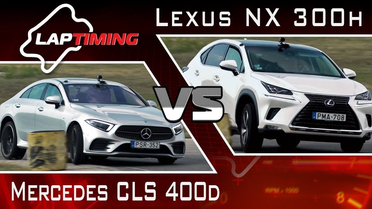 Dízel csillag. Lexus NX 300h vs. Mercedes CLS 400d (LapTiming ep. 45)