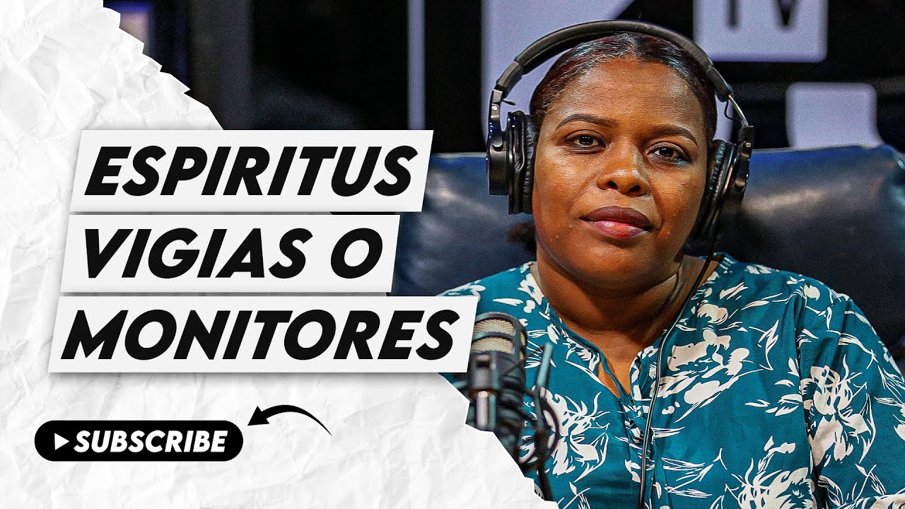 👁️ ESPIRITUS VIGÍAS O MONITORES / PASTORA JOHANNY MEJÍA
